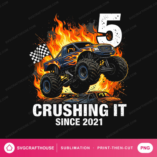 5 Crushing It Since 2021 Monster Truck PNG | Birthday Sublimation Design — Single Design mockup 1