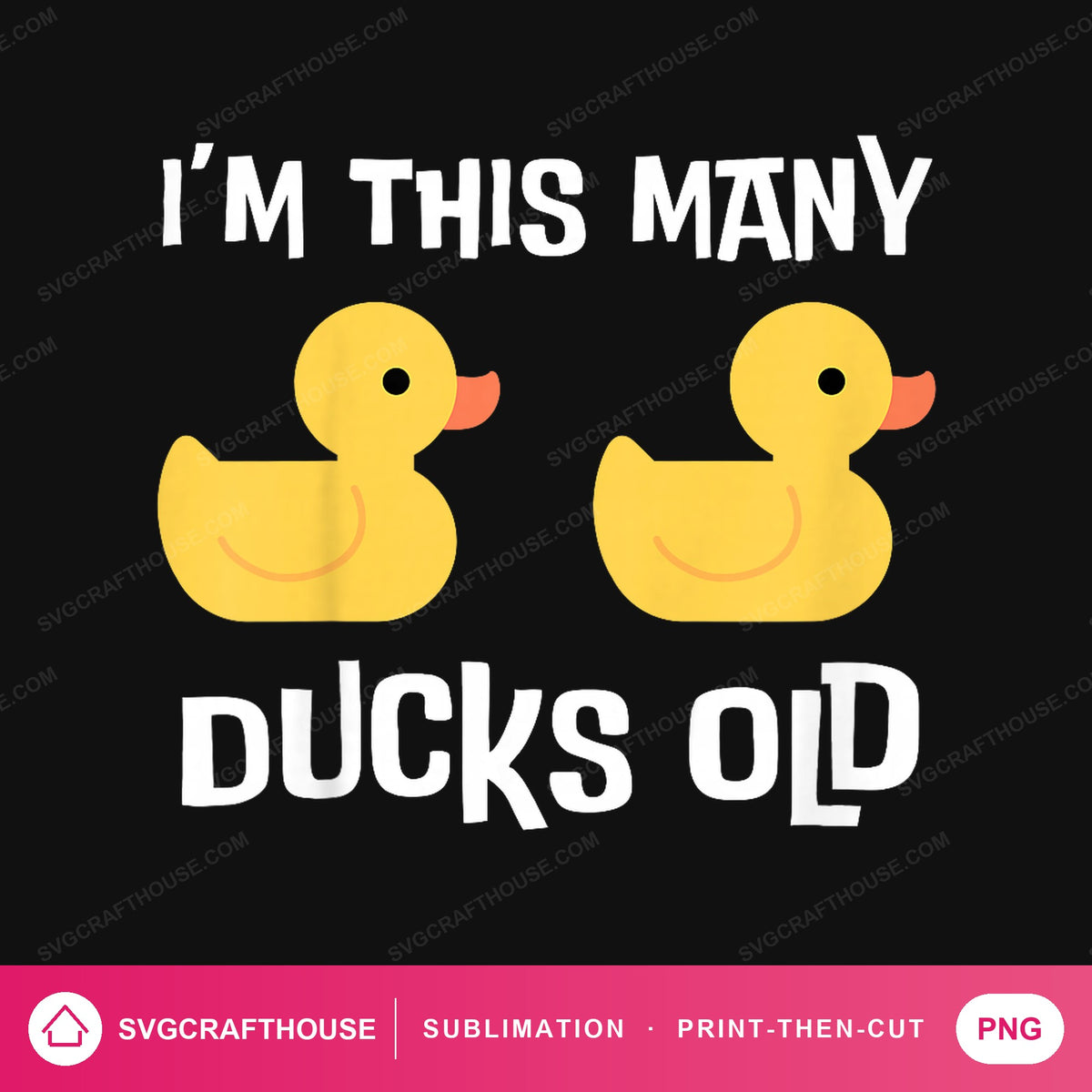 I'm This Many Ducks Old PNG | Birthday Sublimation Design — Single Design mockup 1