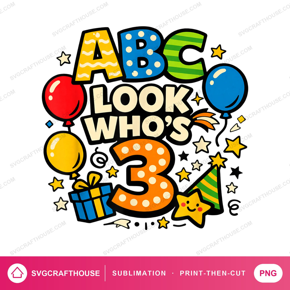 ABC Look Who's 3 PNG | Birthday Sublimation Design — Single Design mockup 1