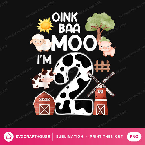 Oink Baa Moo I'm 2 Birthday PNG | Sublimation Design — Single Design mockup 1