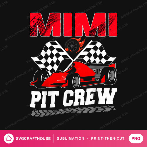 Mimi Pit Crew PNG | Race Car Birthday Sublimation Design — Single Design mockup 1