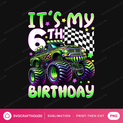 It's My 6th Birthday Monster Truck PNG | Sublimation Design — Single Design mockup 1