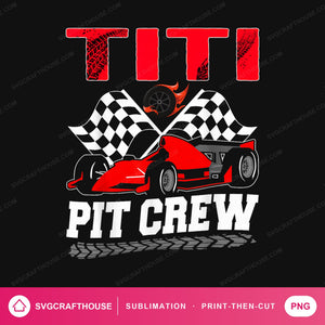 Titi Pit Crew PNG | Race Car Birthday Sublimation Design